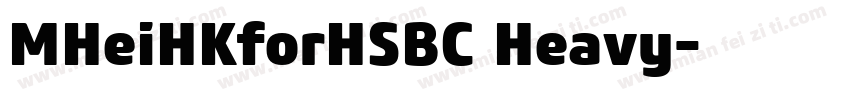 MHeiHKforHSBC Heavy字体转换